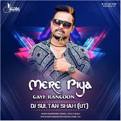 Mere Piya Gaye Rangoon - Dj Sultan Shah Remix UT